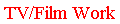 TV/Film Work